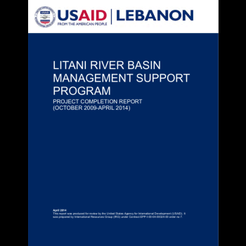 Litani River Basin Management Support Program (LRBMS): Project Completion Report (October 2009 - April 2014)