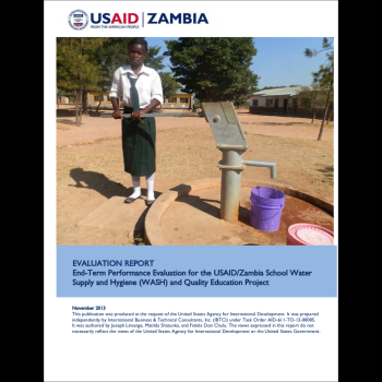 End-Term Performance Evaluation for the USAID/Zambia School Water Supply and Hygiene (WASH) and Quality Education Project
