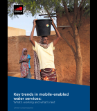 KeyTrends in Mobile-Enabled Water Services: What’s Working and What’s Next
