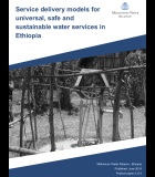 Service Delivery Models for Universal, Safe and Sustainable Water Services in Ethiopia
