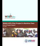 WASHplus – WASH-NTD Pilot Project in Burkina Faso End of Project Report