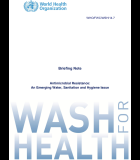 Briefing Note – Antimicrobial Resistance: An Emerging Water, Sanitation and Hygiene Issue