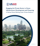 Engaging the Private Sector in Green Infrastructure Development and Financing: A Pathway Toward Building Urban Climate Resilience