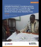 Understanding Coordination in Kitui County's Water Sector: An Analysis of Stakeholder Interactions and Perspectives