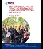 Research on the Impact of Targeted Subsidies within Open Defecation Free (ODF) Communities - Inception Report