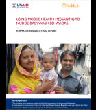 Using Mobile Health Messaging to Nudge BabyWASH Behaviors - Formative Research Final Report