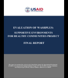 Evaluation of WASHplus : Supportive Environments for Healthy Communities Project– Final Report 